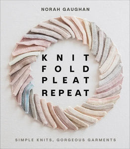 Knit, Fold, Pleat, Repeat